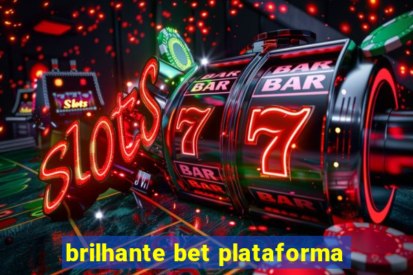 brilhante bet plataforma